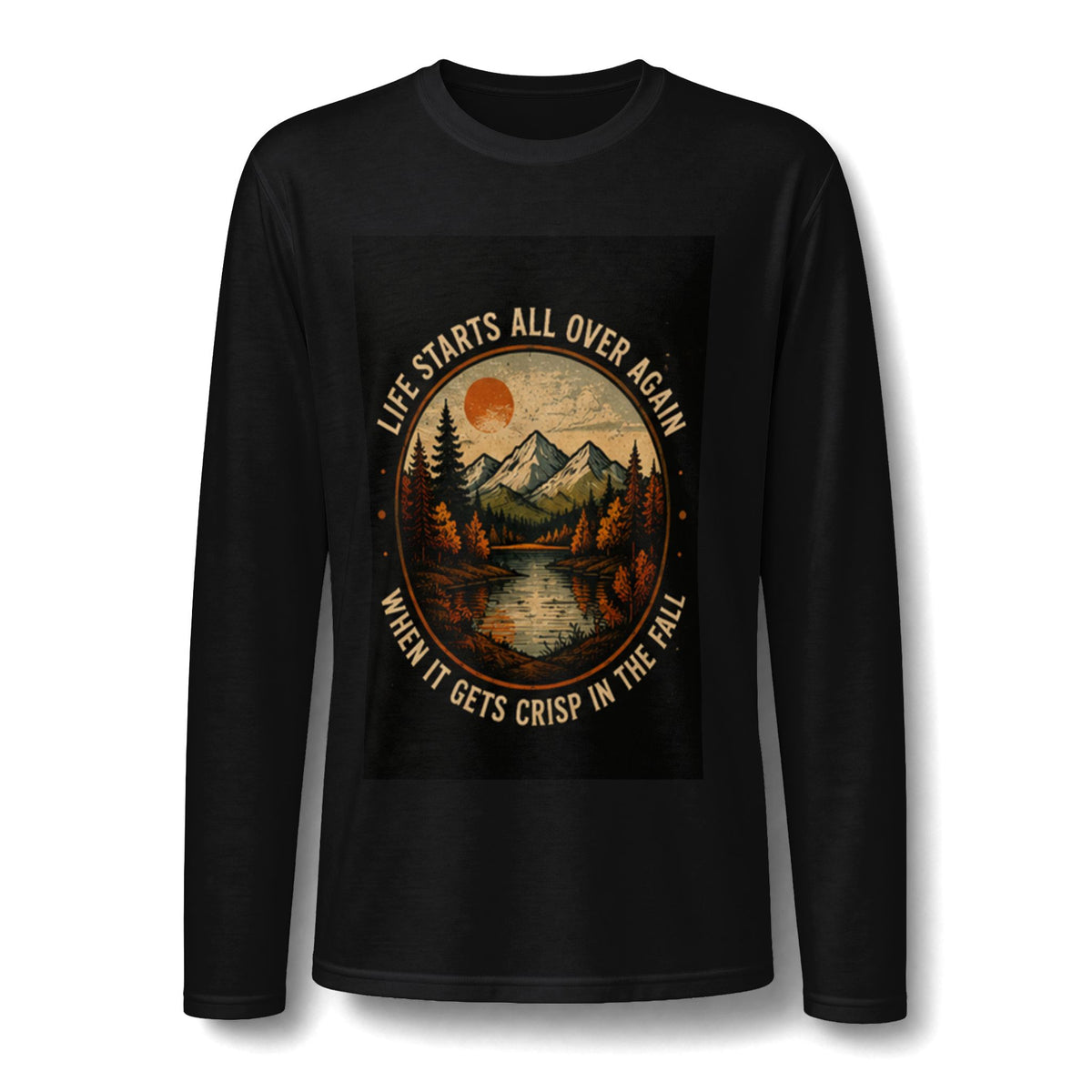 Long Sleeve T-Shirt — Retro Mountain Fall Design “Life Starts All Over Again When It Gets Crisp in the Fall”