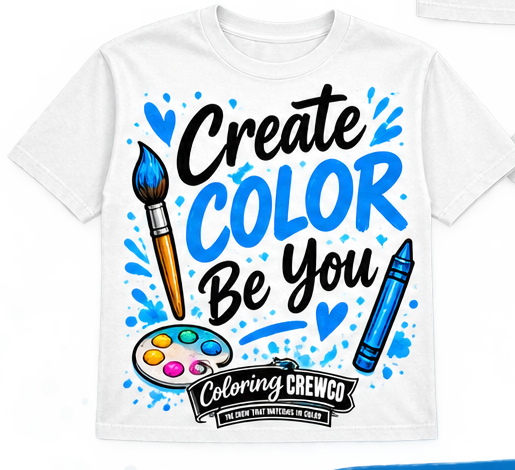 Create Color Be You Coloring CrewCo shirt design
